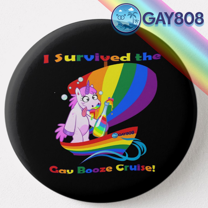 "I Survived the Gay Booze Cruise!" Button
